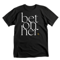 Bet On Her T-Shirt