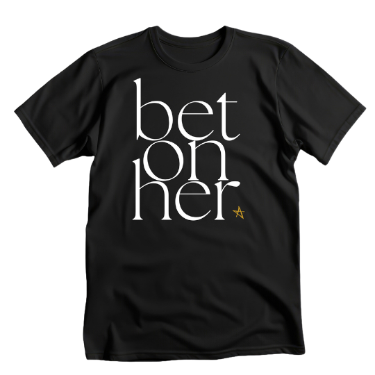 Bet On Her T-Shirt