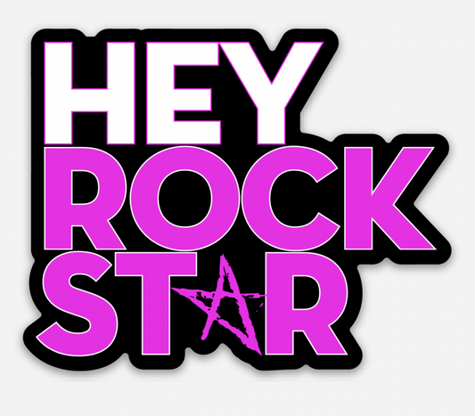 Hey Rockstar Sticker