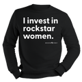 I Invest in Rockstar Women Sweatshirt