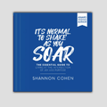 It's Normal to Shake As You Soar: The Essential Guide to Living at the Intersection of Joy and Purpose