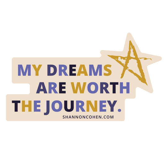 My Dreams are Worth The Journey Sticker